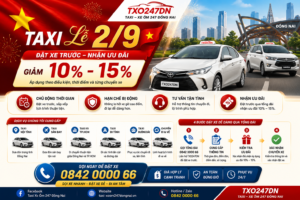 Taxi Lễ 2/9 Đồng Nai TXO247DN – Đặt xe trước qua tổng đài 0842 0000 66, ưu đãi giảm 10%–15% theo chương trình.